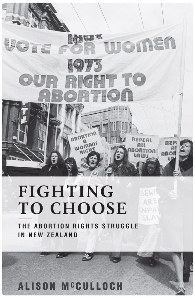 Fighting to Choose: The Abortion Rights Struggle in New Zealand