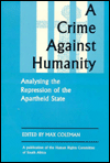 A Crime Against Humanity: Analysing the Repression of the Arpartheid State