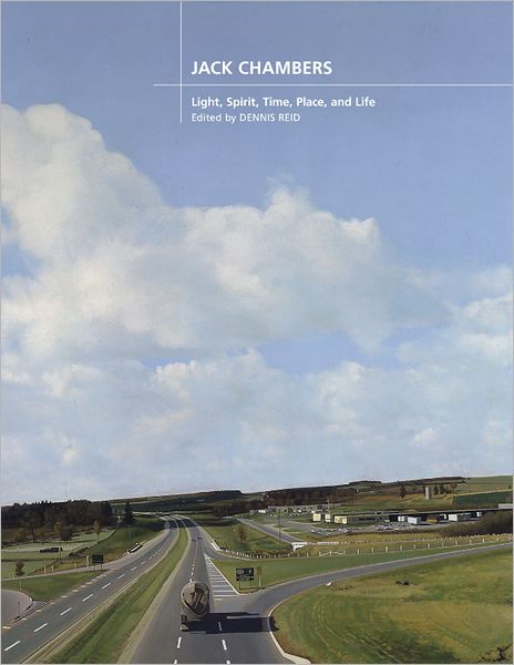 Jack Chambers: Light, Spirit, Time, Place, and Life