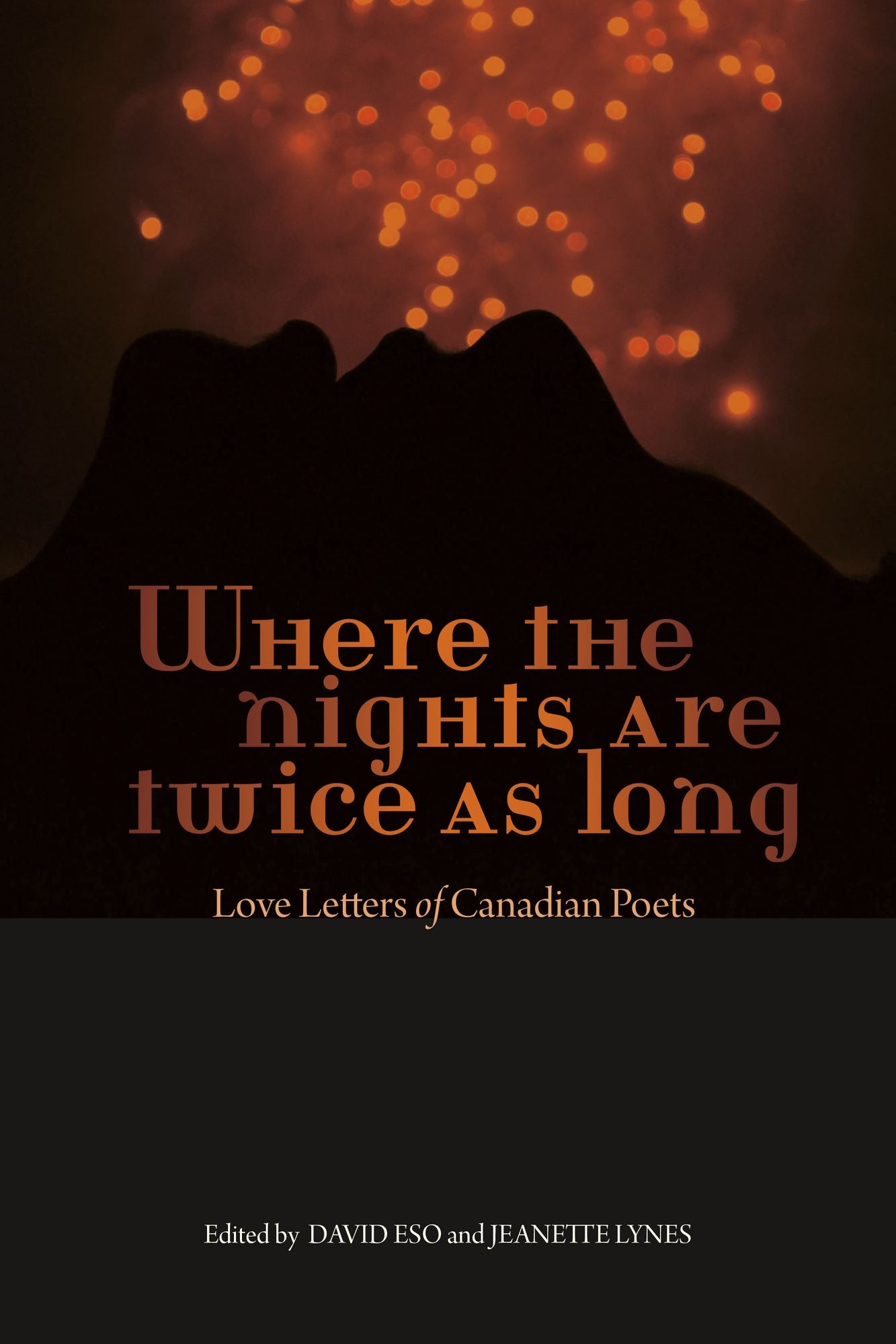 Where the Nights Are Twice As Long: Love Letters of Canadian Poets