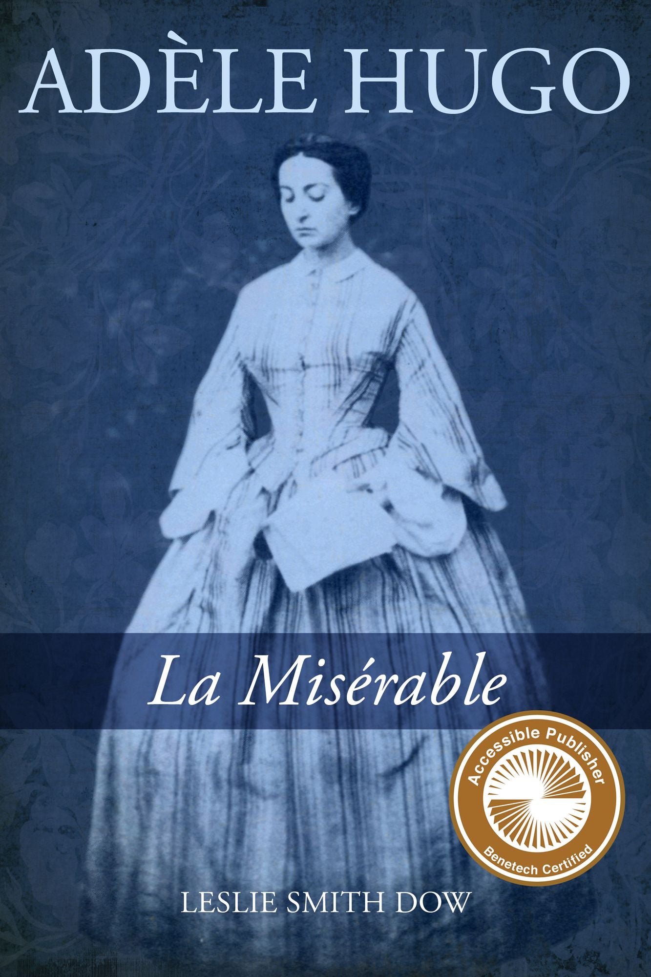 Adèle Hugo: La Misérable