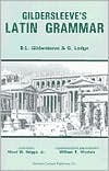 Gildersleeve's: Latin Grammar