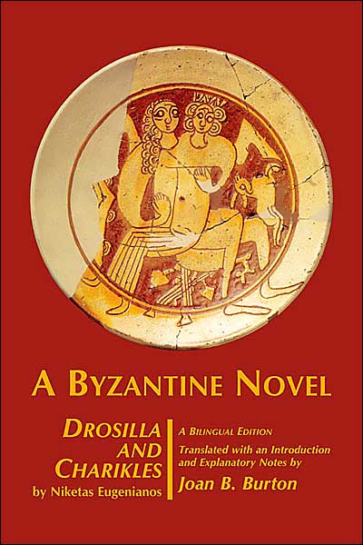 Byzantine Novel: Drosilla & Charikles