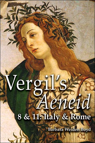 Vergil's Aeneid 8 & 11: Italy and Rome S