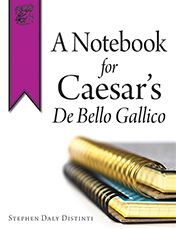 A Notebook for Caesar's De Bello Gallico