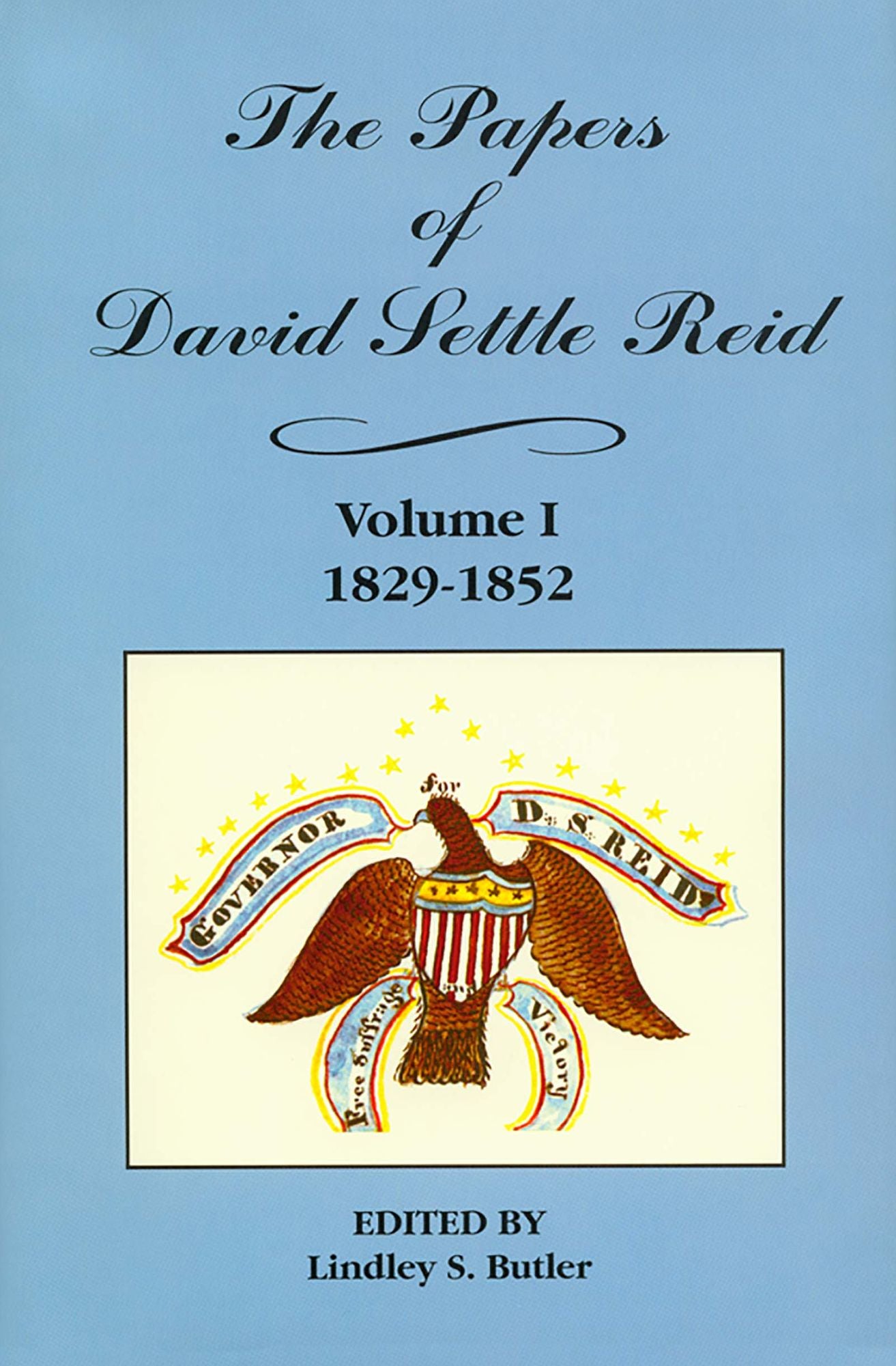 The Papers of David Settle Reid, 1829-1852