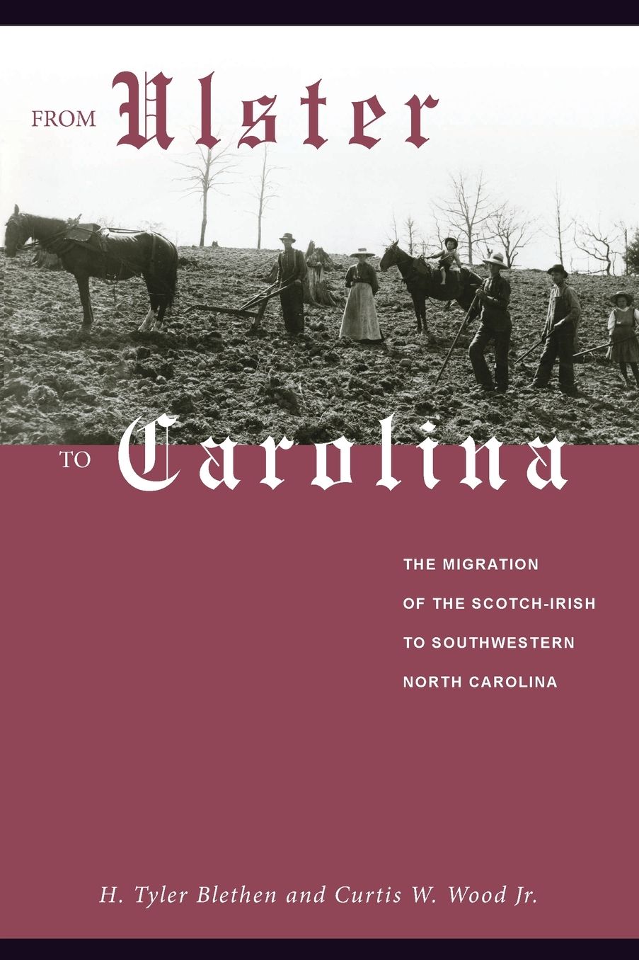 From Ulster to Carolina: The Migration of the Scotch-Irish to Southwestern North Carolina