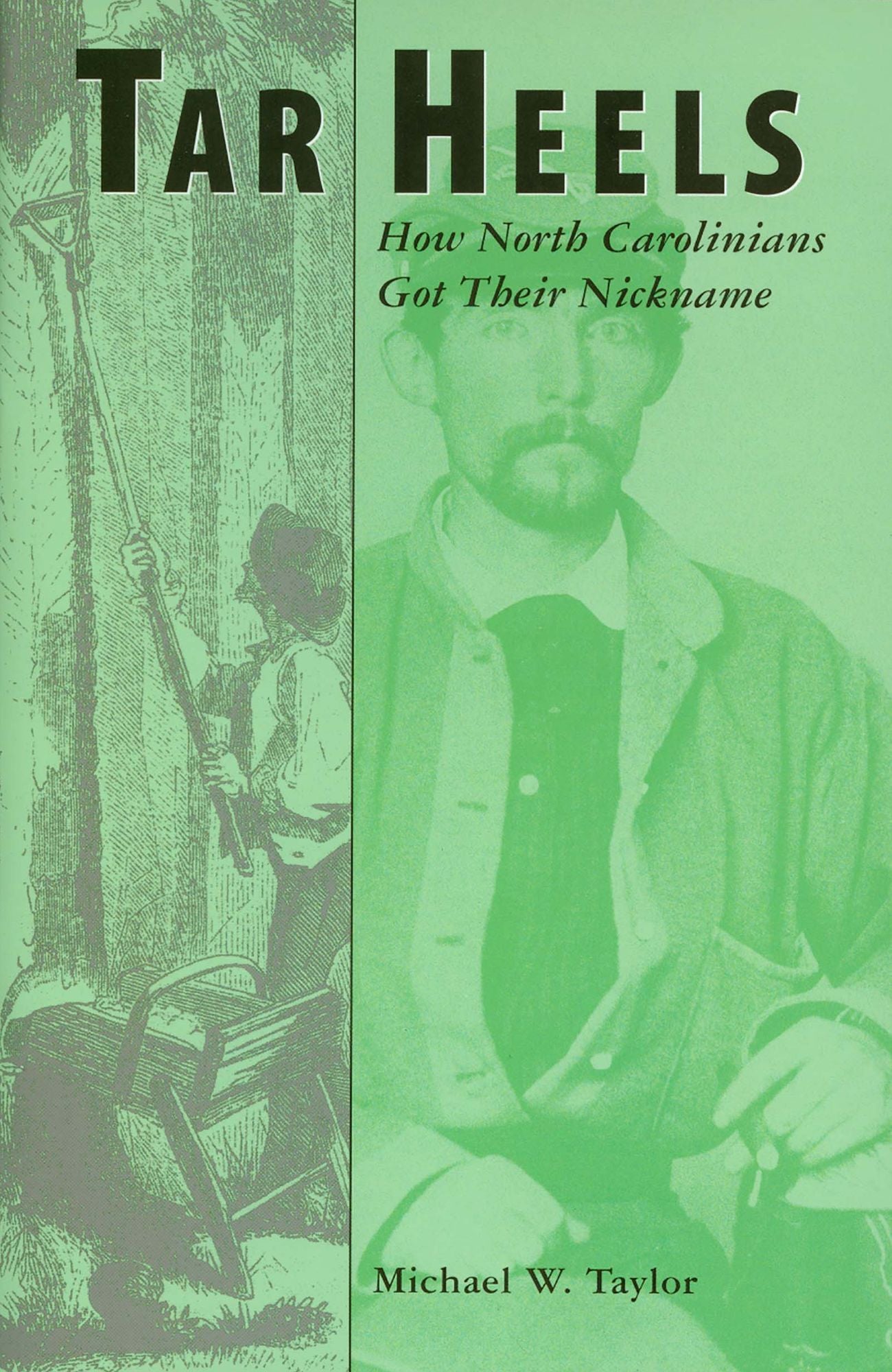 Tar Heels: How North Carolinians Got Their Nickname