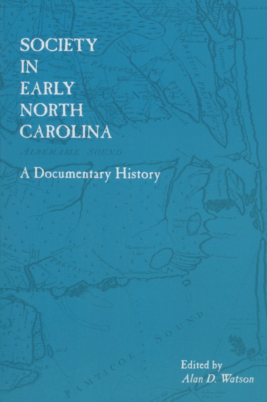 Society in Early North Carolina: A Documentary History