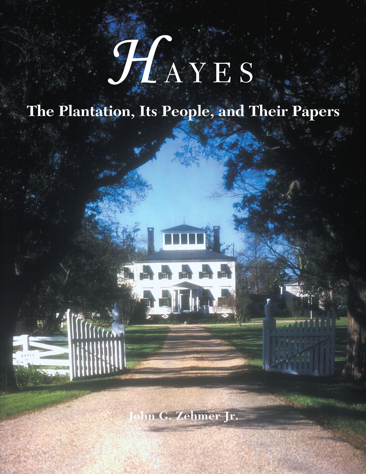 Hayes: The Plantation, Its People, and Their Papers