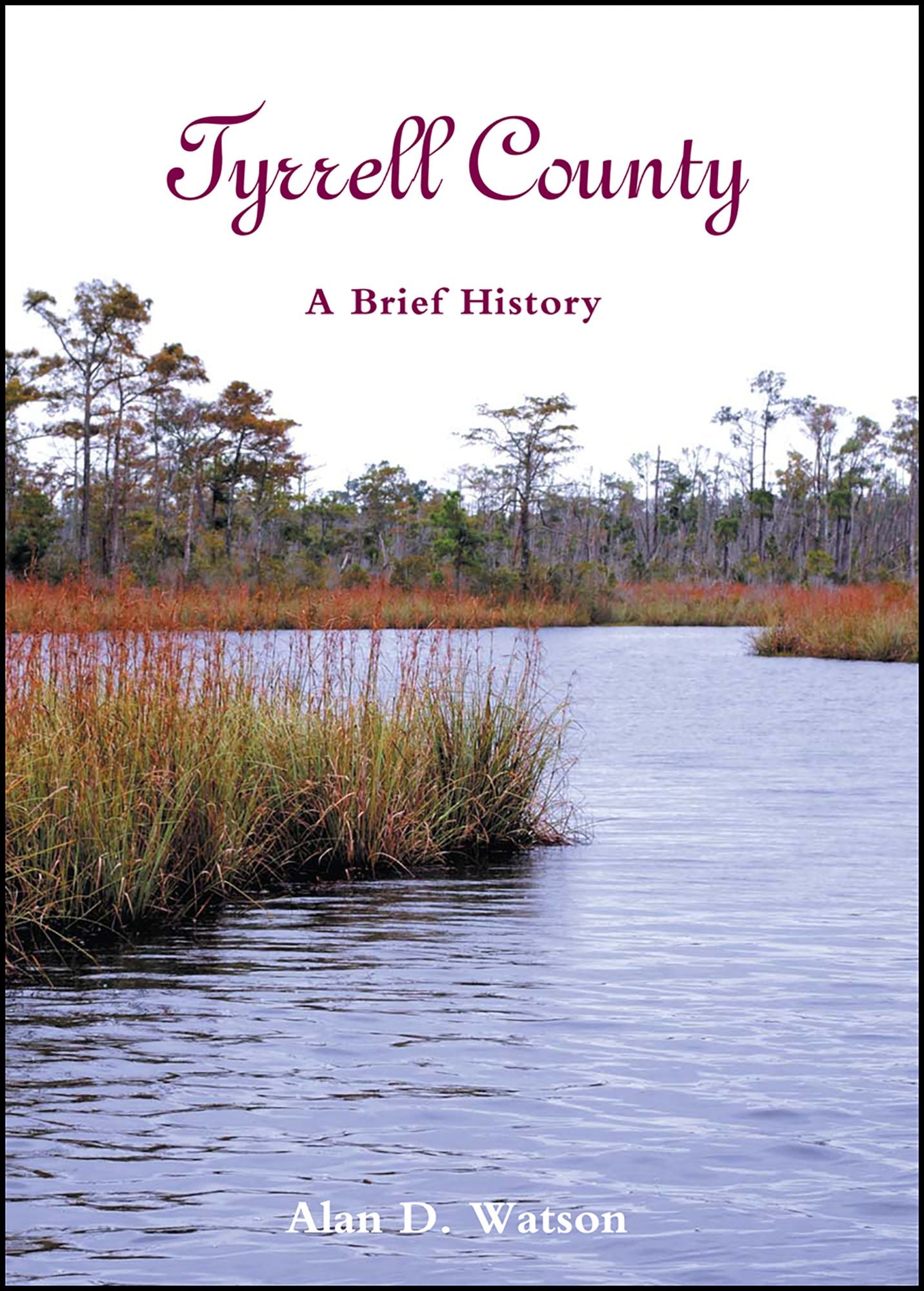 Tyrrell County: A Brief History