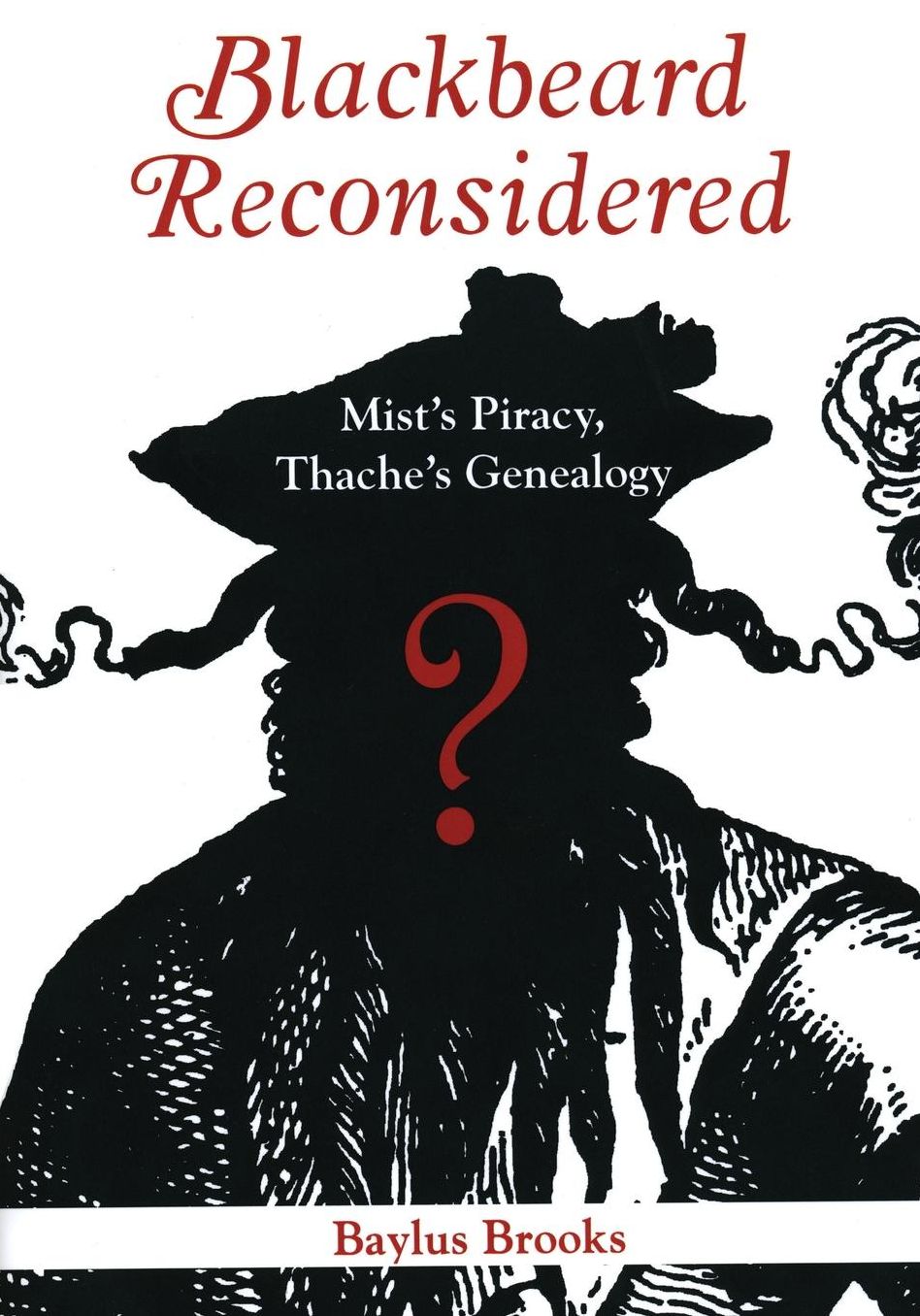 Blackbeard Reconsidered: Mist's Piracy, Thache's Genealogy