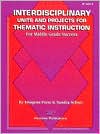 Interdisciplinary Units and Projects for Thematic Instruction