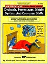 Masterminds Decimals, Percentages, Metric System, and Consumer Math: Reproducible Skill Builders and Higher Order Thinking Activities Based on NCTM Standards
