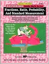 Masterminds Fractions, Ratio, Probability, and Standard Measurement: Reproducible Skill Builders and Higher Order Thinking Activities Based on NCTM Standards