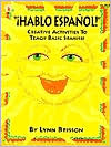 Hablo Espanol!: Creative Activities To Teach Basic Spanish