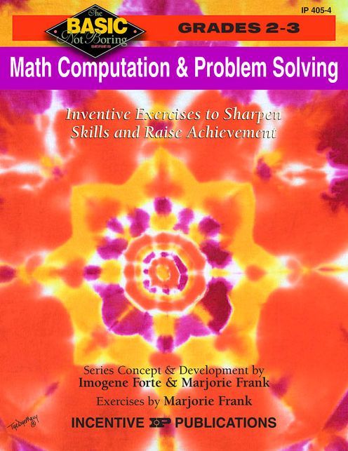 Math Computation and Problem Solving, Grades 2-3: Inventive Exercises to Sharpen Skills and Raise Achievement