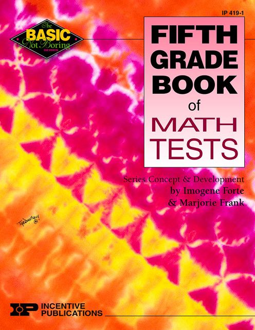 Fifth Grade Book of Math Tests (Basic not Boring Series)