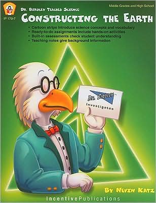 Dr. Birdley Teaches Science: Constructing the Earth