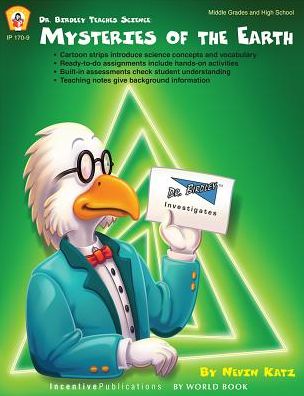Dr. Birdley Teaches Science: Mysteries of the Earth