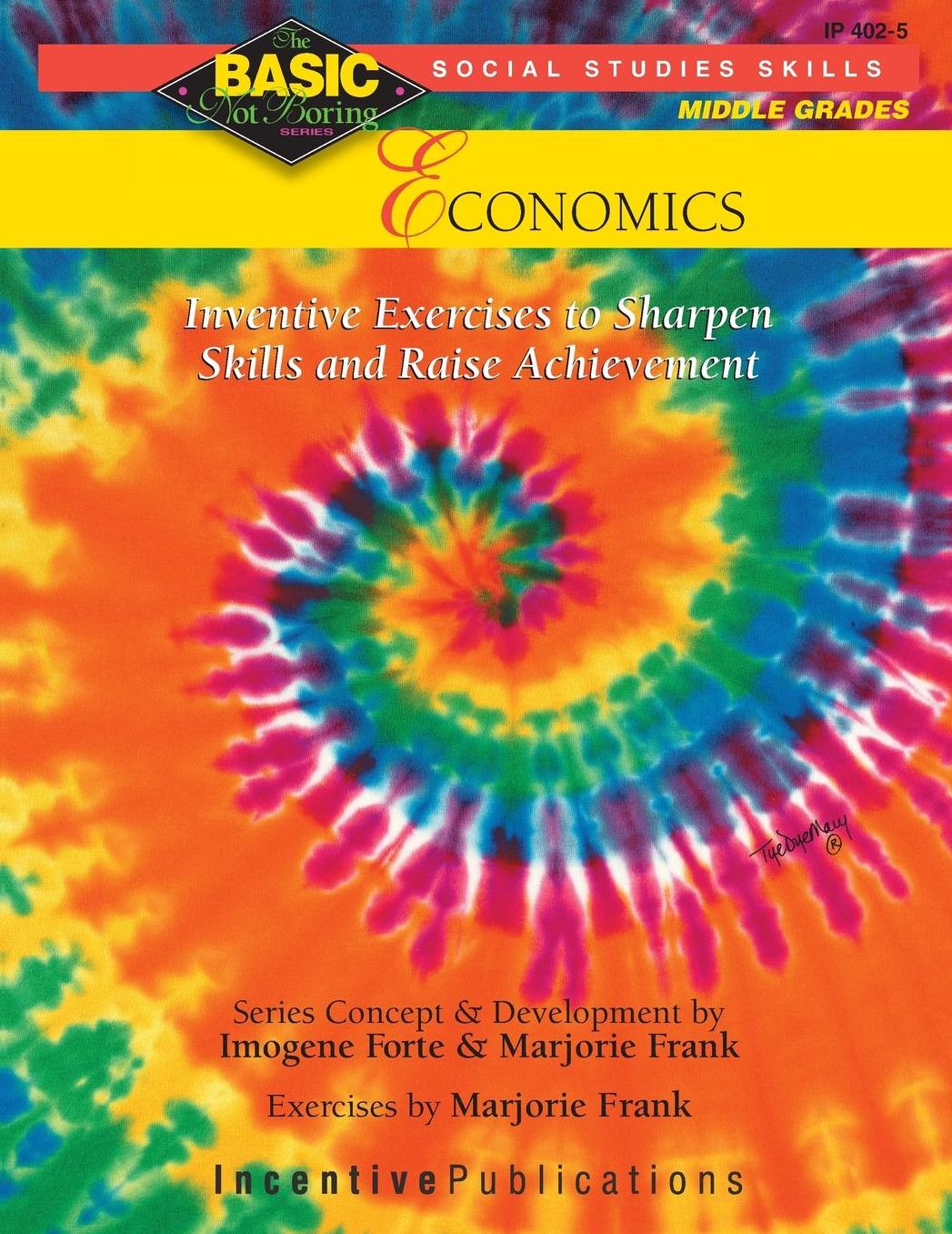 Economics: Grades 6-8: Inventive Exercises to Sharpen Skills and Raise Achievement (Basic not Boring Series)