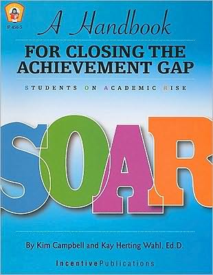 Soar: A Handbook for Closing the Achievement Gap