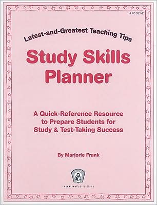 Study Skills Planner: A Quick-Reference Resource to Prepare Students for Study & Test-Taking Success