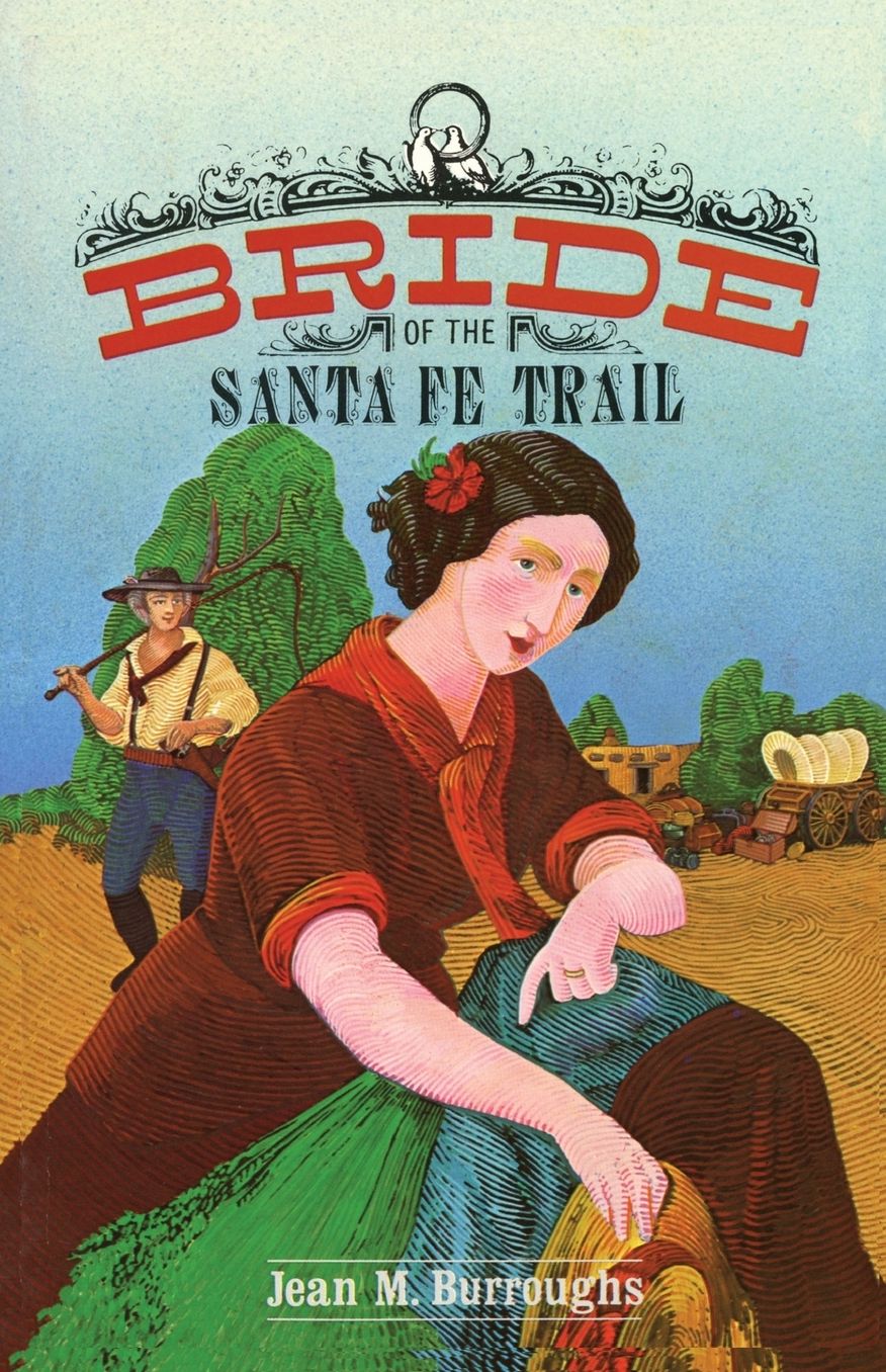 Bride of the Santa Fe Trail: A Novel