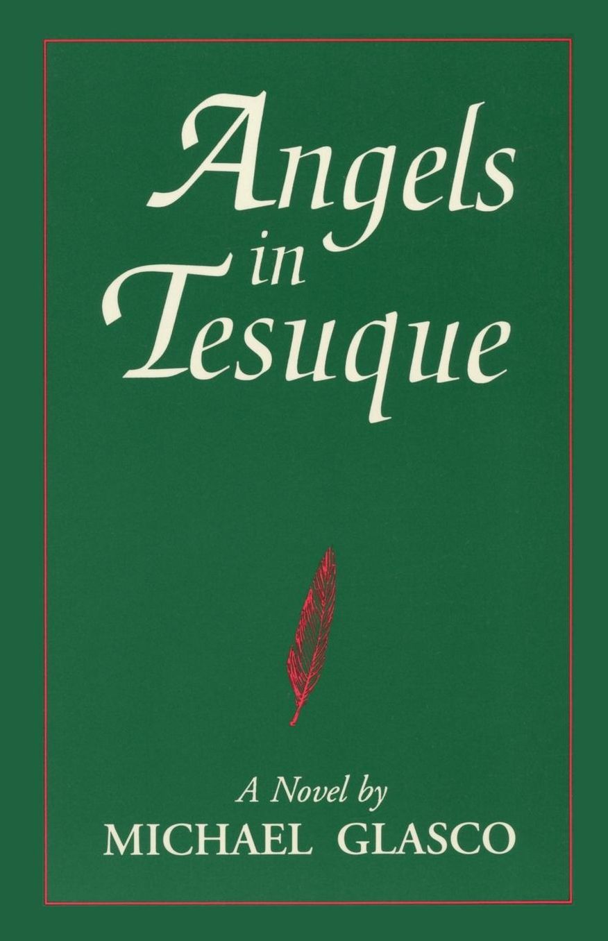 Angels in Tesuque: A Novel