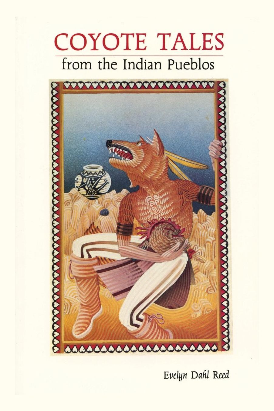 Coyote Tales from the Indian Pueblos: Legends