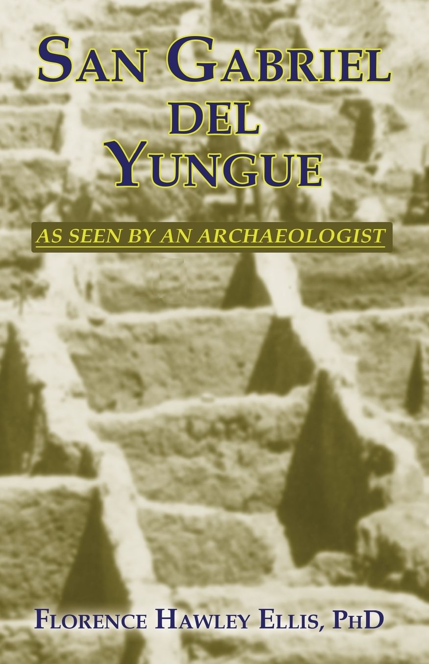 San Gabriel del Yungue As Seen by an Archaeologist: Examination of an Historic Site in New Mexico