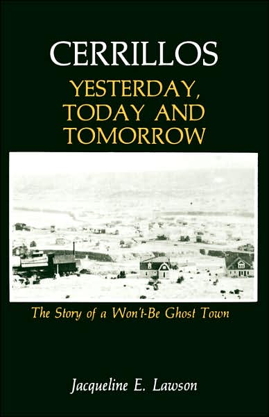 Cerrillos, Yesterday, Today And Tomorrow