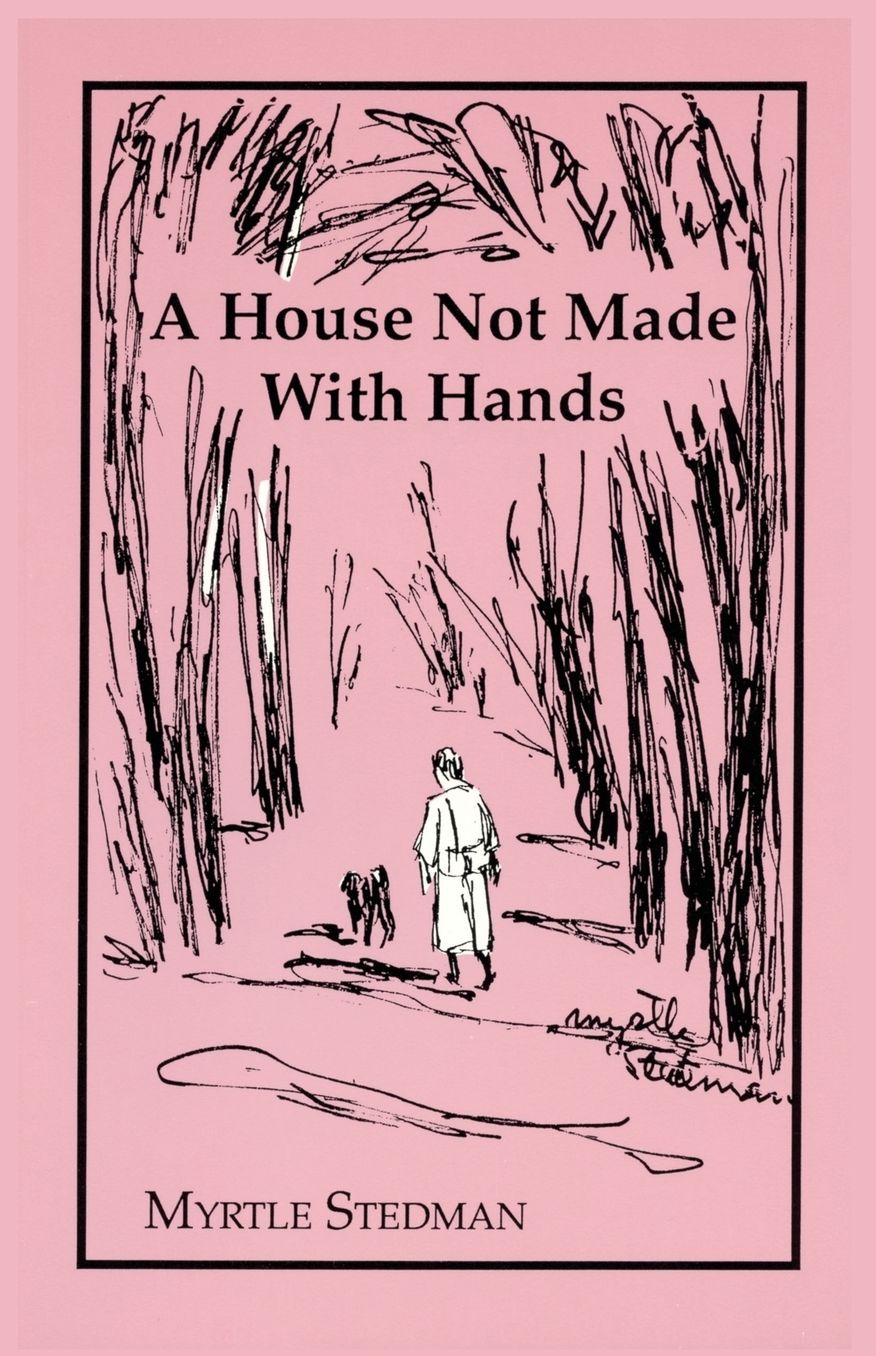 House Not Made with Hands: A Biography