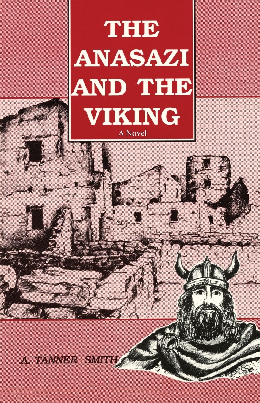 Anasazi and the Viking: A Novel