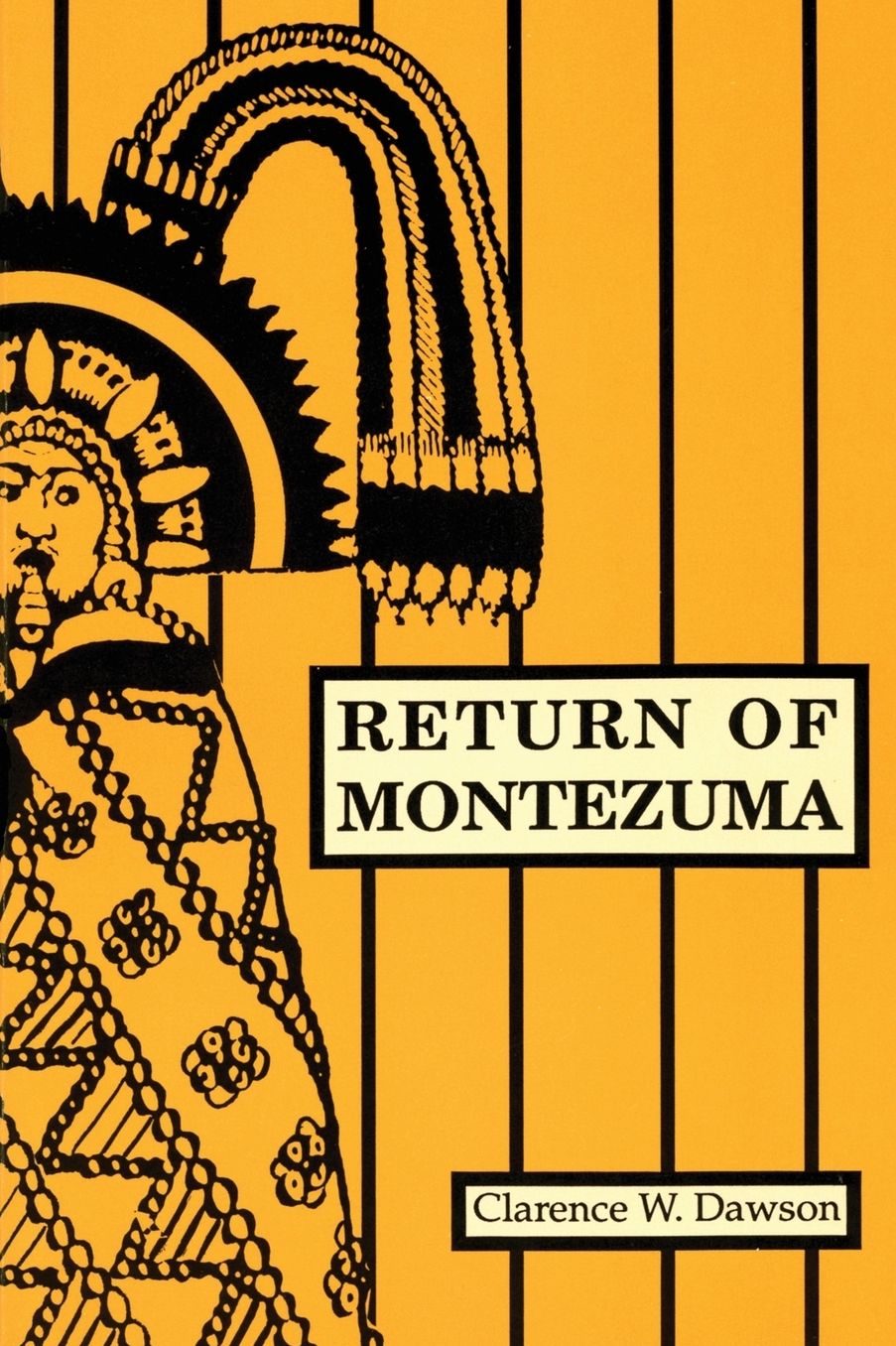 Return of Montezuma: A Novel