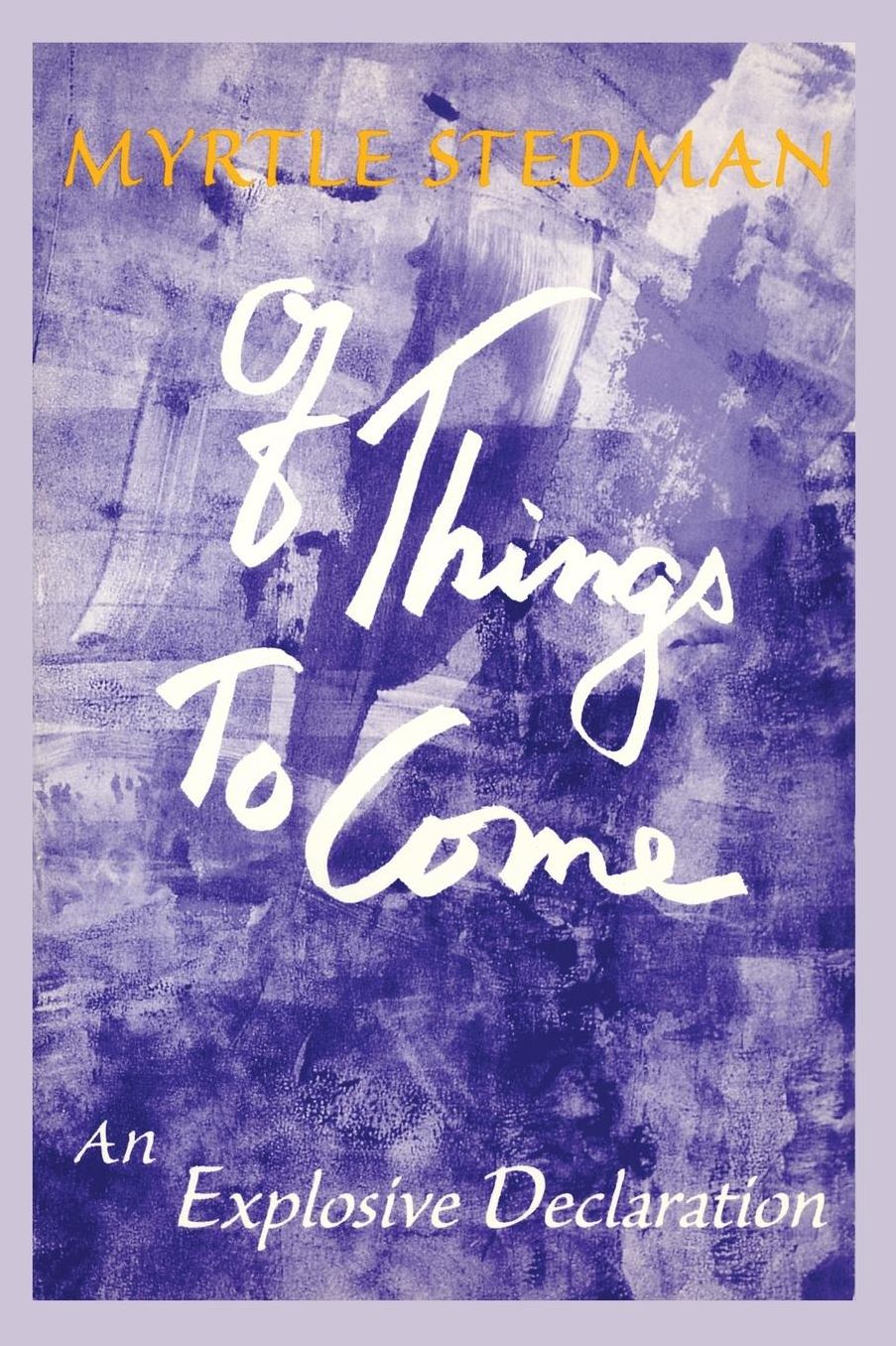Of Things to Come: Poems