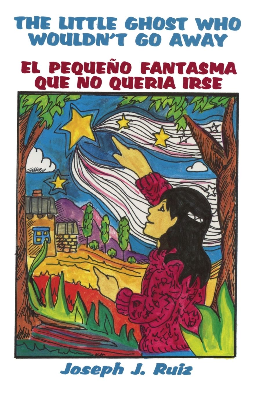 Little Ghost Who Wouldn't Go Away: El Pequeno Fantasma Que No Queria Irse (Bilingual)
