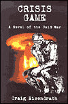 Crisis Game: A Novel of the Cold War