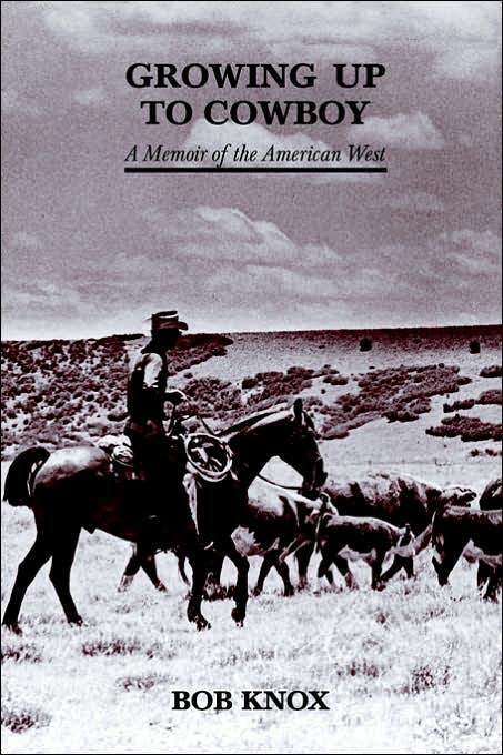 Growing up to Cowboy: A New Mexico Memoir