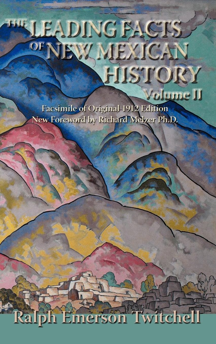 The Leading Facts Of New Mexican History, Vol. Ii (Hardcover)