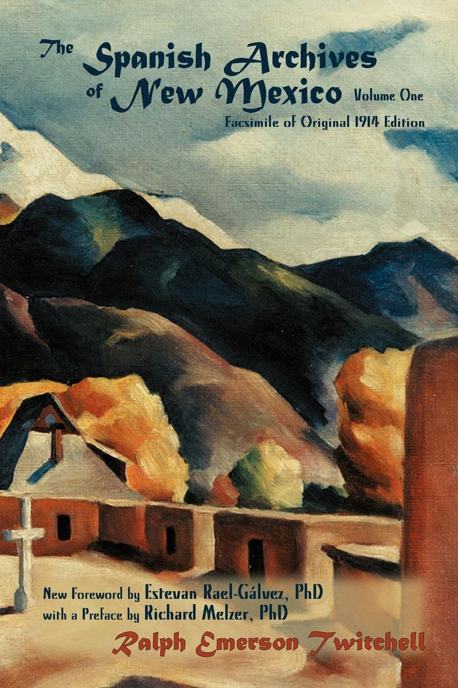 The Spanish Archives Of New Mexico, Volume One (Softcover)