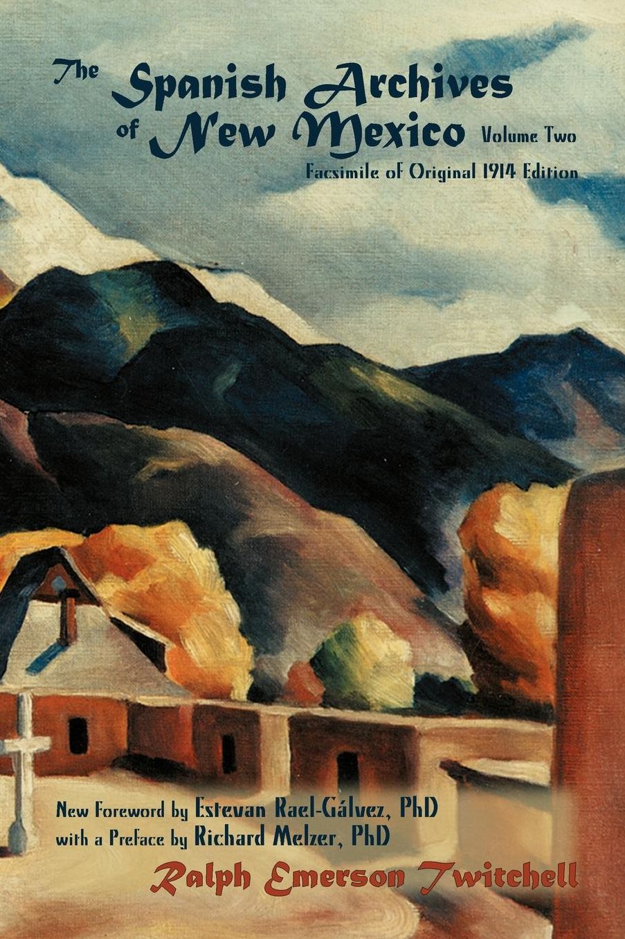 The Spanish Archives Of New Mexico, Volume Two (Softcover)