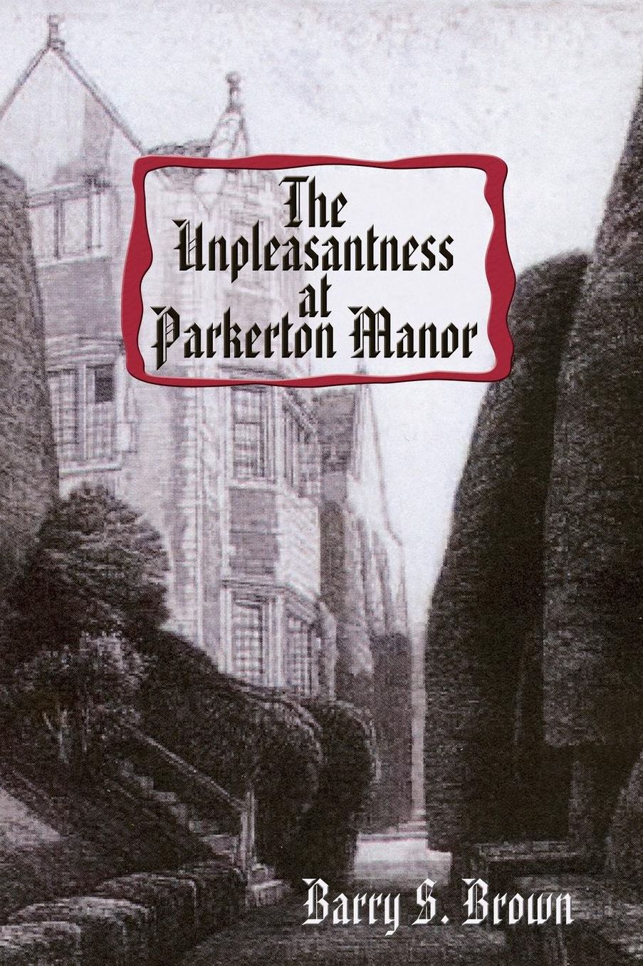 The Unpleasantness At Parkerton Manor