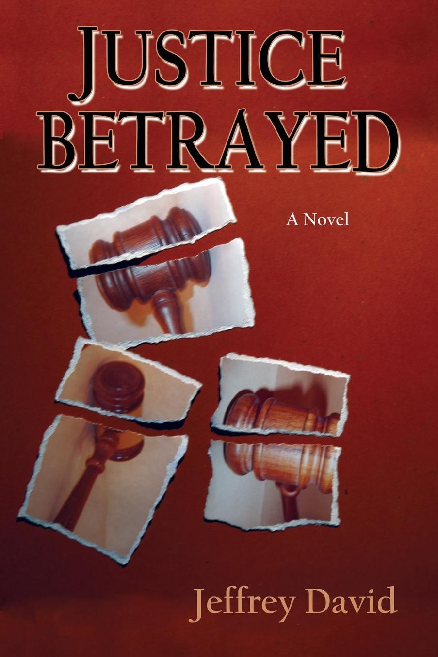 Justice Betrayed: A Novel