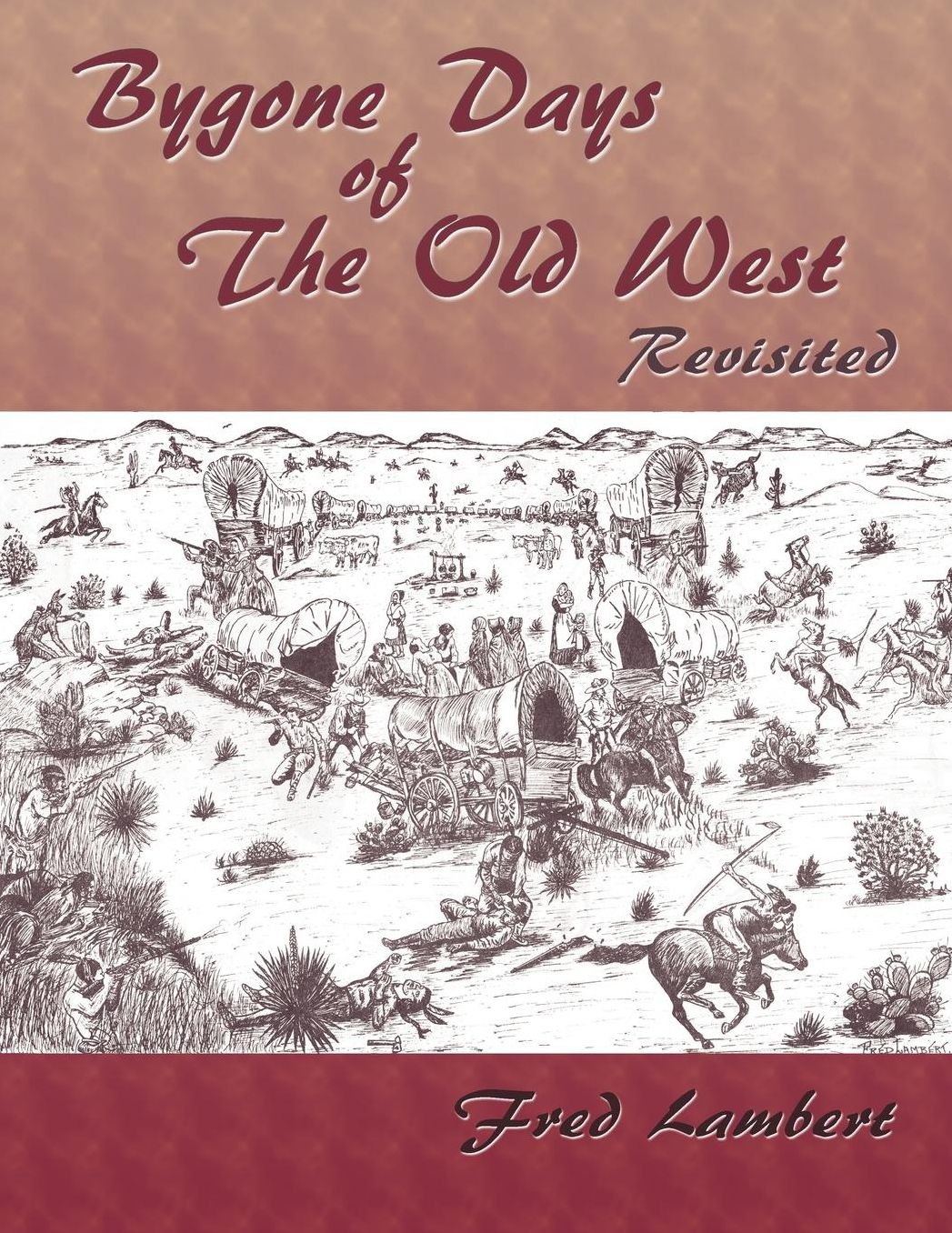 Bygone Days of the Old West: Revisited