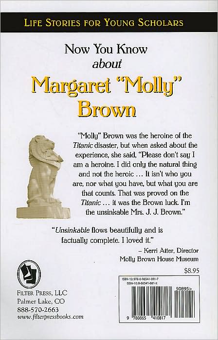 Unsinkable: The Molly Brown Story (Now You Know Bio Series)