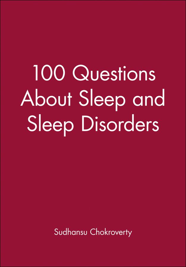 100 Questions About Sleep and Sleep Disorders