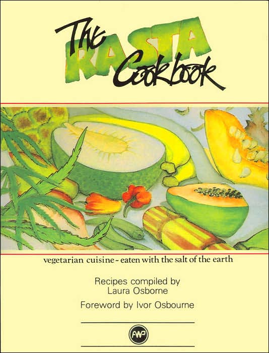 Rasta Cookbook: Vegetarian Cuisine - Eaten with the Salt of the Earth