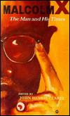 Malcolm X : The Man and His Times