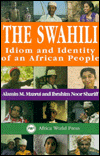 The Swahili: Idiom and Identity of an African People